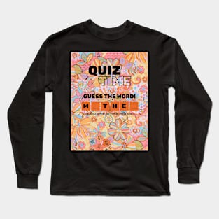 Quiz tome mother Long Sleeve T-Shirt